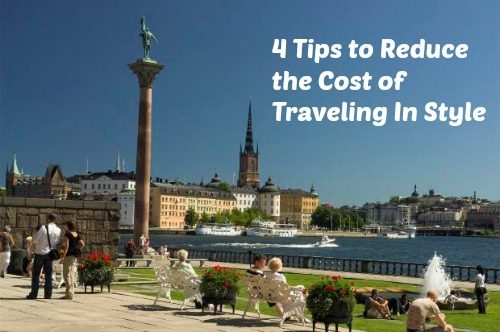 Save on Vacations With These 4 Tips to Reduce the Cost of Traveling In Style