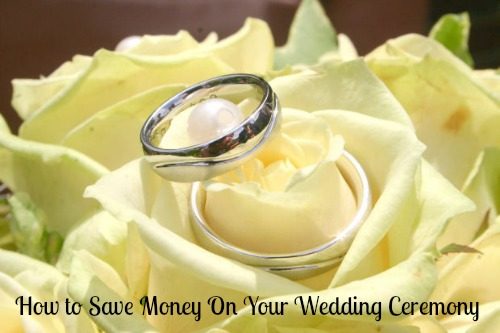 How to Save Money On Your Wedding Ceremony Without Anyone Noticing