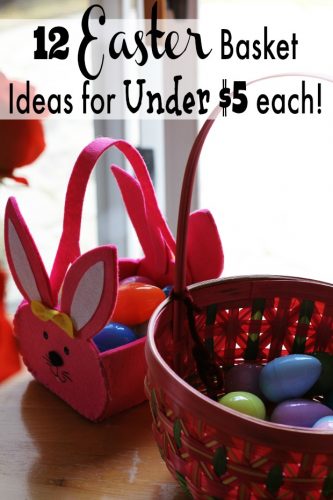 12 Easter Basket Ideas for Under $5 each!