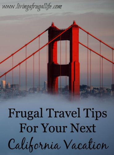 Frugal Travel Tips For Your Next California Vacation